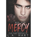 Beg for Mercy: A High School Bully Romance