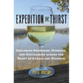 Expedition of Thirst: Exploring Breweries, Wineries, and Distilleries Across the Heart of Kansas and Missouri