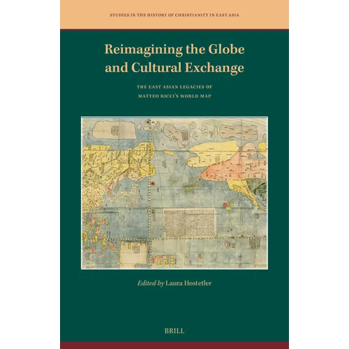 Reimagining the Globe and Cultural Exchange: The East Asian Legacies of Matteo Ricci's World Map