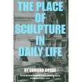 The Place of Sculpture in Daily Life