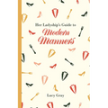 Her Ladyship's Guide to Modern Manners