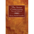 The Arian Controversy, Second Edition