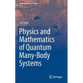 Physics and Mathematics of Quantum Many-Body Systems