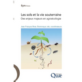 Les sols et la vie souterraine: Des enjeux majeurs en agroécologie
