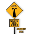 Wisdom Gone Wrong