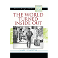 The World Turned Inside Out: American Thought and Culture at the End of the 20th Century