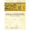 France in the South Pacific: Power and Politics