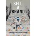 Sell a Brand: ...Convert Your Potential Energy into Kinetic Energy