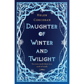 Daughter of Winter and Twilight: In Every Myth There Is a Seed of Truth