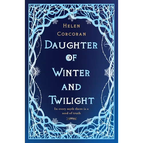Daughter of Winter and Twilight: In Every Myth There Is a Seed of Truth