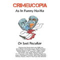 Crimeucopia - As In Funny Ha-Ha, Or Just Peculiar