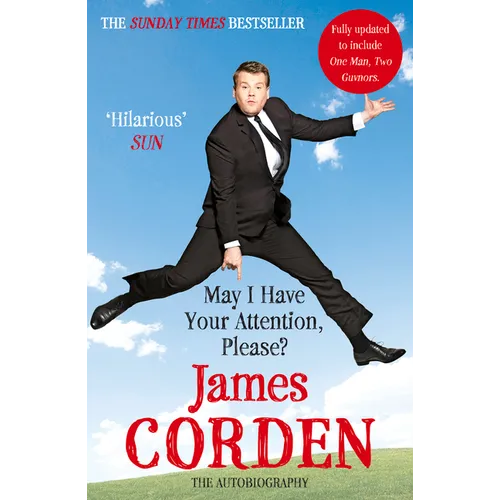 May I Have Your Attention, Please?: The Autobiography