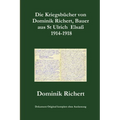 Die Kriegsbücher von Dominik Richert, Bauer, aus St Ulrich / Elsaß 1914-1918