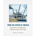 From the Center of America: Steamboats and Shipyards Along the Lower Ohio River