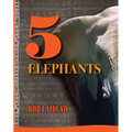 5 Elephants: Volume 1