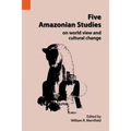 Five Amazonian Studies on Worldview and Cultural Change