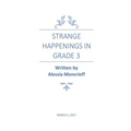 Strange Happenings in Grade 3: Fairytale/Horror