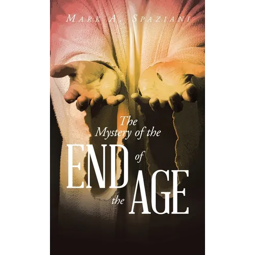 The Mystery of the End of the Age