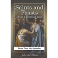 Saints and Feasts of the Liturgical Year: Volume Three: July-September