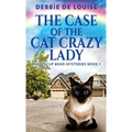 The Case Of The Cat Crazy Lady