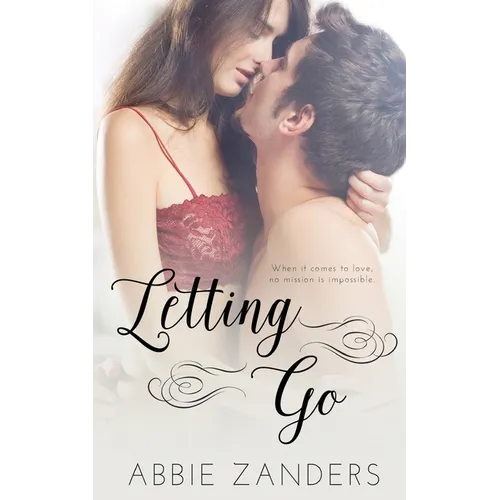 Letting Go: A Contemporary Romance of Snark and Feels