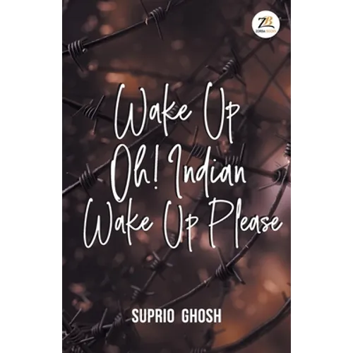 Wake Up Oh! Indian Wake Up Please