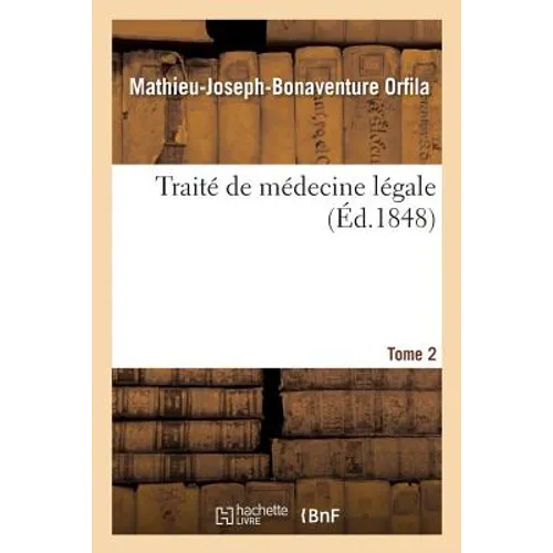 Traité de Médecine Légale. Tome 2