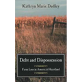 Debt and Dispossession: Farm Loss in America's Heartland