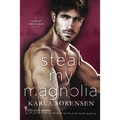 Steal My Magnolia