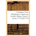Catalogue d'une bibliothéque acquise par Froullé, libraire, pont-Notre-Dame, face du quay de Gêvres