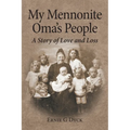 My Mennonite Oma's People: A Story of Love and Loss