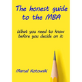 The honest guide to the MBA