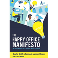 The Happy Office Manifesto: The Four Pillars of a Positive Work Culture
