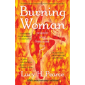 Burning Woman: Reignite Your Feminine Fire (10th Anniversary Edition)