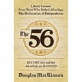 The 56: Liberty Lessons from Those Who Risked All to Sign the Declaration of Independence