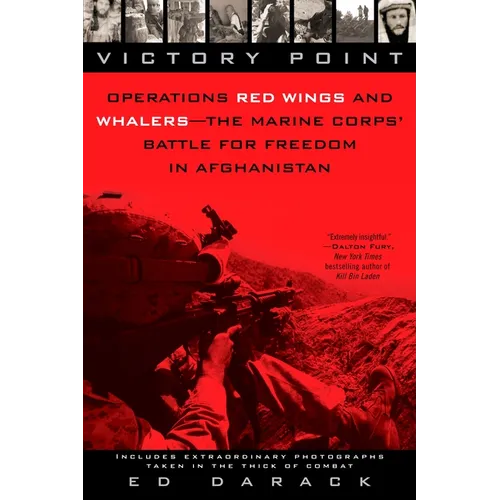 Victory Point: Operations Red Wings and Whalers - the Marine Corps' Battle for Freedom in Afghanistan