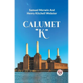 Calumet "K"