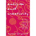 Autism and Creativity: Is There a Link between Autism in Men and Exceptional Ability?