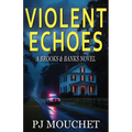 Violent Echoes: A Brooks & Banks Novel