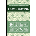 The Ultimate Checklist for Home Buying: First Time Home Buyers Guide for Home Purchase, Property Inspection Checklist, House Flipping Book, Real Estat