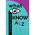 What I Know - A to Z