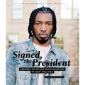 Signed, the President: Reports on Black Masculinities in New Orleans