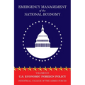 Emergency Management of the National Economy: Volume XVI: U.S. Economic Foreign Policy