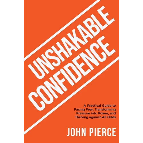 Unshakable Confidence