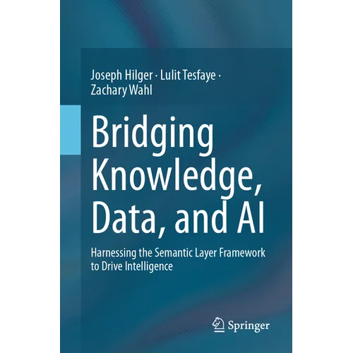 Bridging Knowledge, Data, and AI: Harnessing the Semantic Layer Framework to Drive Intelligence