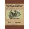 Money Mantras: The Power of the Vedic Hymns: Mantra to Invoke the God & Goddess: Most Profound Vedic Sanskrit Divine Energy Based Affirmation Mantras