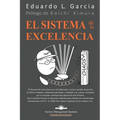 El Sistema de la Excelencia: El Marco de Gestión Corporativa. La Constitución Corporativa. El Despliegue y Control de las Políticas Corporativas.