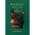 Woman, Who Are You?