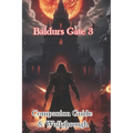 Baldurs Gate 3 Companion Guide & Walkthrough