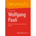 Wolfgang Pauli: Die Kritische Instanz Der Modernen Physik